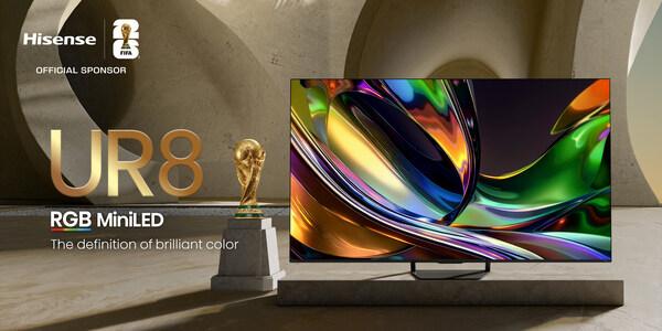 하이센스, 더 자연에 가까운 색을 구현한 UR8 RGB 미니LED TV 공개